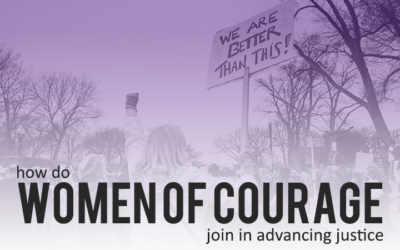 How Do Women of Courage Join in Advancing Justice